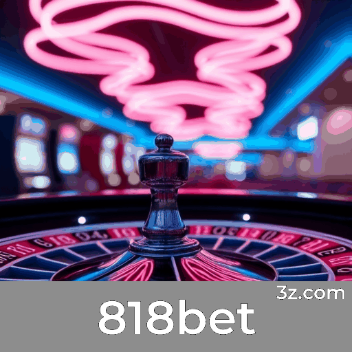 818bet: Plataforma de Cassino e Apostas Seguras